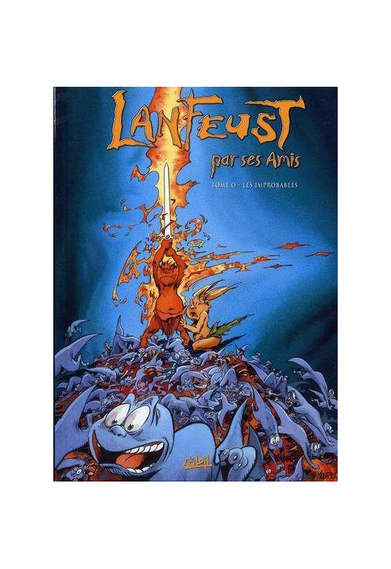 Lanfeust par ses amis Tome 0 Les improbables Lanfeust par ses amis Tome 0 Les improbables