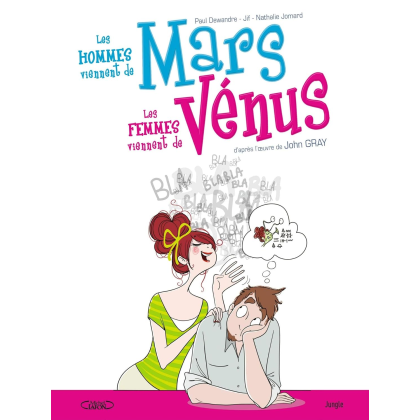 Les hommes viennent de Mars, les femmes viennent de Vénus tome1