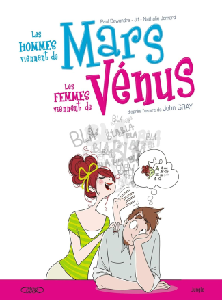 Les hommes viennent de Mars, les femmes viennent de Vénus tome1