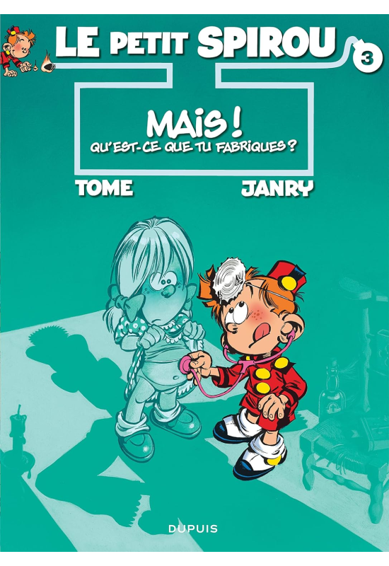 le petit spirou 3 Mais qu'est-ce que tu fabriques ? le petit spirou 3 Mais qu'est-ce que tu fabriques ?