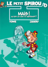 le petit spirou 3 Mais qu'est-ce que tu fabriques ? le petit spirou 3 Mais qu'est-ce que tu fabriques ?