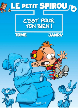 Le Petit Spirou 4 C'est pour ton bien !