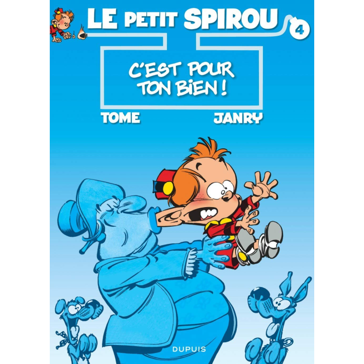 Le Petit Spirou 4 C'est pour ton bien !