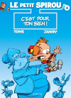 Le Petit Spirou 4 C'est pour ton bien ! Le Petit Spirou 4 C'est pour ton bien !