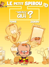 Le Petit Spirou 5 Merci qui ? Le Petit Spirou 5 Merci qui ?