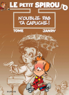 Le Petit Spirou 6 N'oublie pas ta capuche ! Le Petit Spirou 6 N'oublie pas ta capuche !