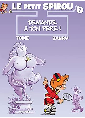 Le Petit Spirou 7 Demande à ton père !