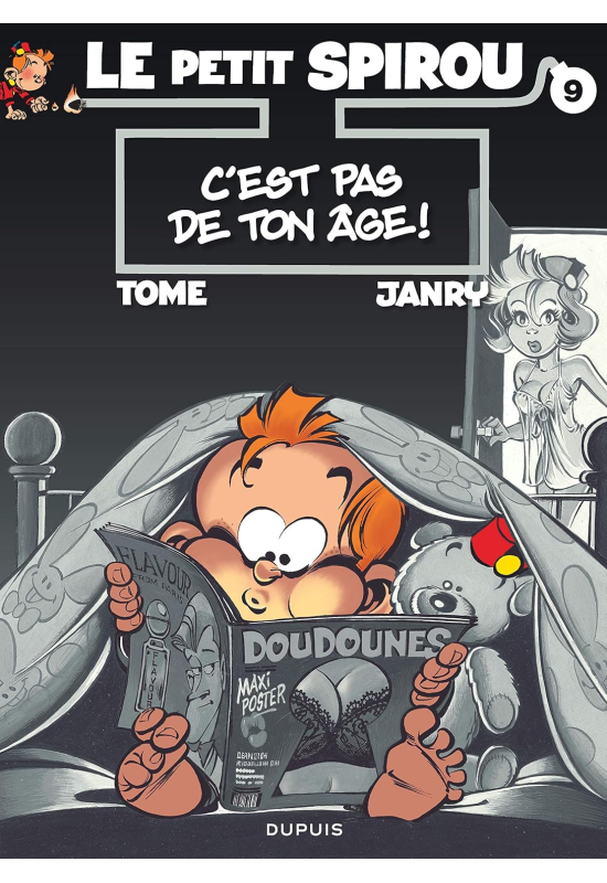 Le Petit Spirou 9 C'est pas de ton âge ! Le Petit Spirou 9 C'est pas de ton âge !