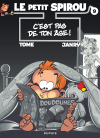 Le Petit Spirou 9 C'est pas de ton âge ! Le Petit Spirou 9 C'est pas de ton âge !