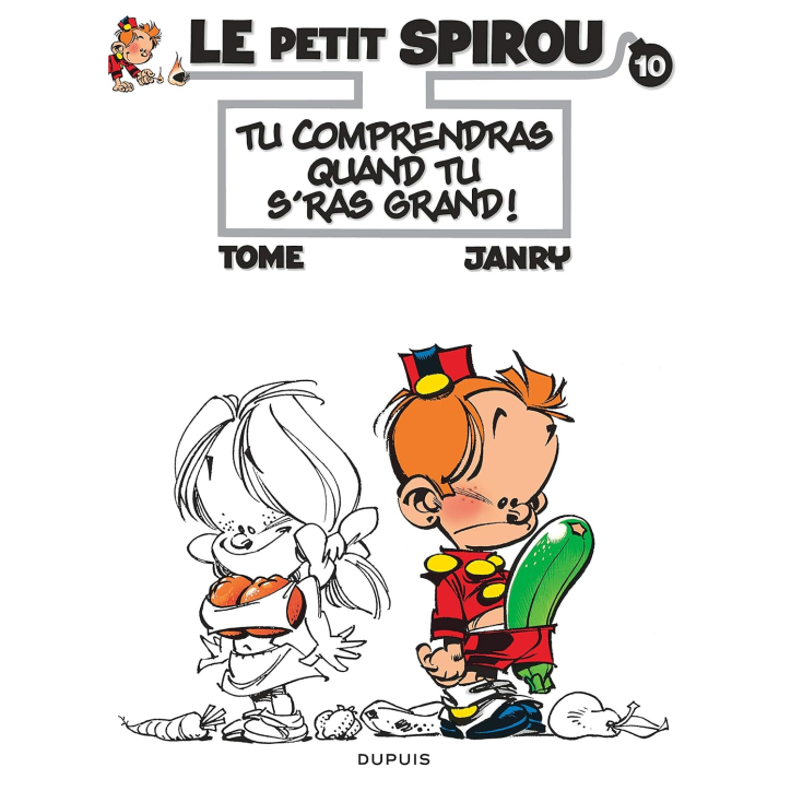 Le Petit Spirou 10  Tu comprendras quand tu s'ras grand !