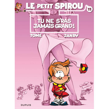 Le Petit Spirou 11 Tu ne s'ras jamais grand !