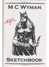 Sketchbook - M C Wyman - signé Sketchbook - M C Wyman - signé
