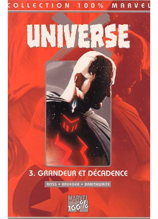 Universe X 3 Grandeur et Décadence