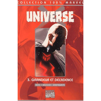 Universe X 3 Grandeur et Décadence