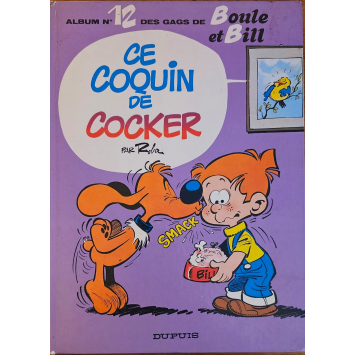 Boule et Bill 12 Ce coquin de cocker édition Originale 1976