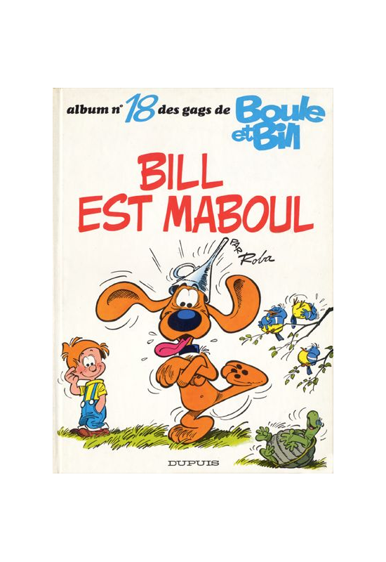 Boule et Bill 18 Bill est maboul édition Originale 1980 Boule et Bill 18 Bill est maboul édition Originale 1980
