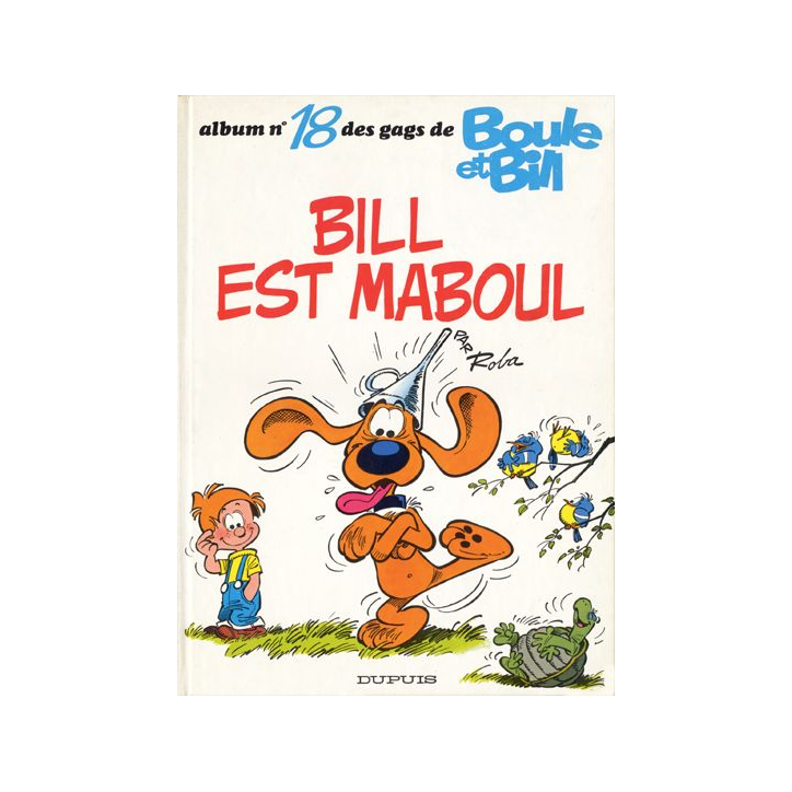 Boule et Bill 18 Bill est maboul édition Originale 1980