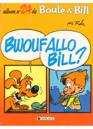 Boule et Bill 24 Bwouf Allo Bill? édition originale 1995