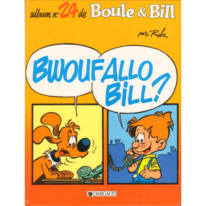 Boule et Bill 24 Bwouf Allo Bill? édition originale 1995