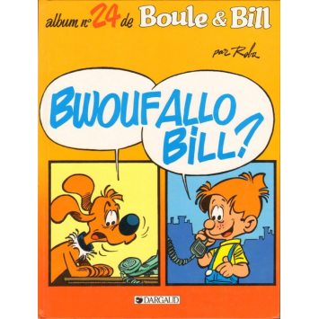 Boule et Bill 24 Bwouf Allo Bill? édition originale 1995