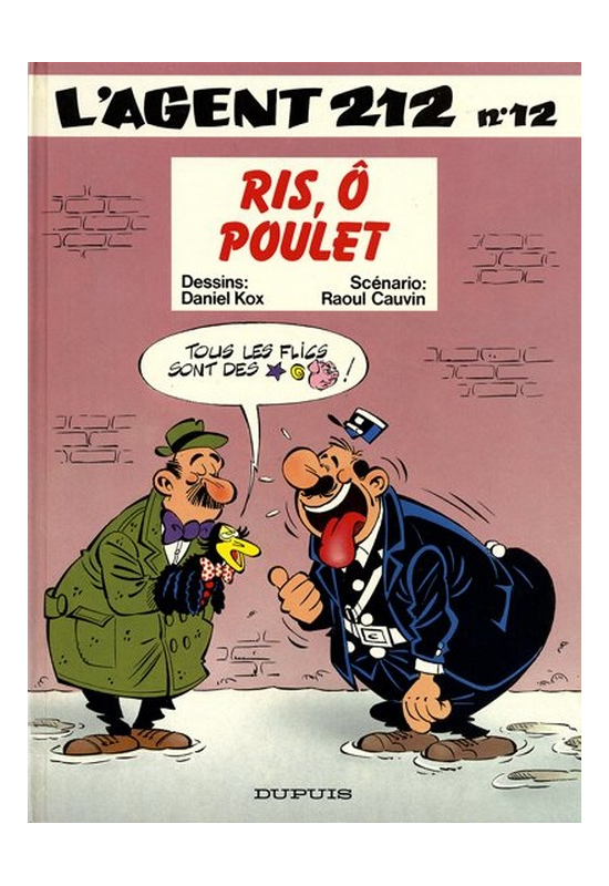 L'agent 212 12 Ris, Ô Poulet Édition originale L'agent 212 12 Ris, Ô Poulet Édition originale