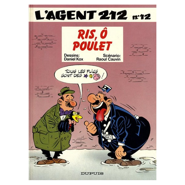 L'agent 212 12 Ris, Ô Poulet Édition originale