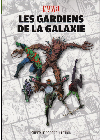 Super Heroes Collection 7 Les Gardiens de la Galaxie