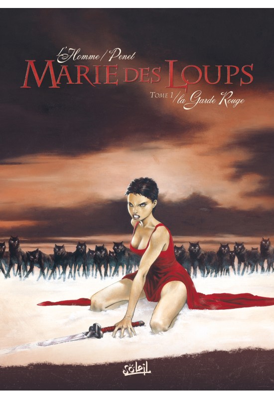 Marie des Loups 1 La Garde rouge Marie des Loups 1 La Garde rouge