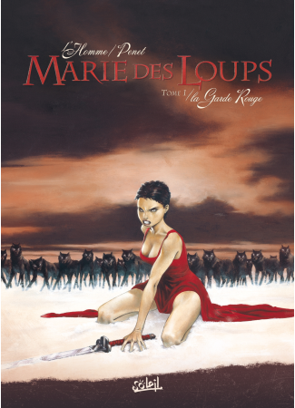 Marie des Loups 1 La Garde rouge
