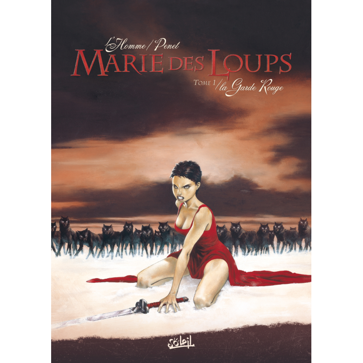 Marie des Loups 1 La Garde rouge