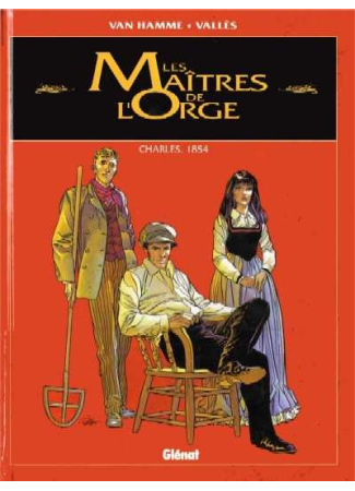 Les maîtres de l'Orge Charles, 1854
