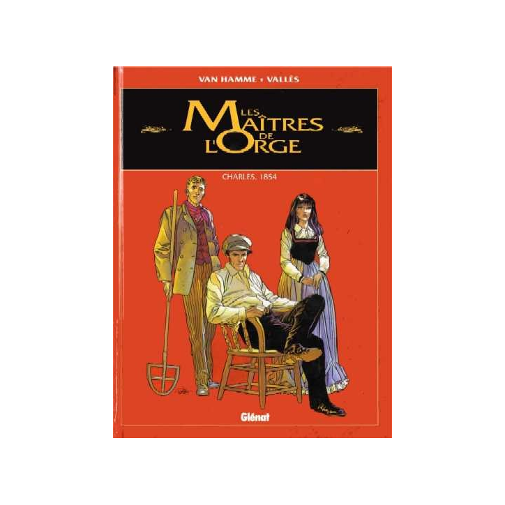 Les maîtres de l'Orge Charles, 1854