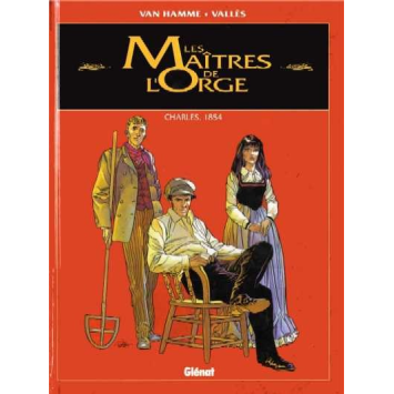 Les maîtres de l'Orge Charles, 1854