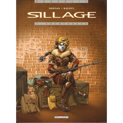 Sillage 3 Engrenages + ex-libris numéroté 337/350 Édition originale