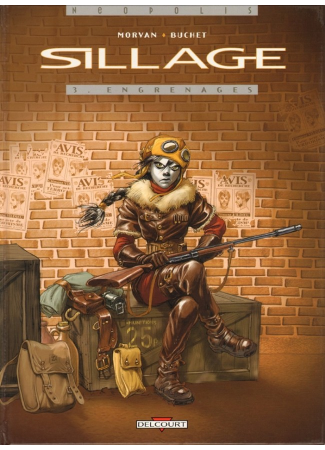 Sillage 3 Engrenages + ex-libris numéroté 337/350 Édition originale