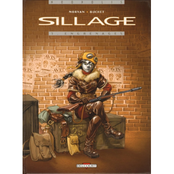 Sillage 3 Engrenages + ex-libris numéroté 337/350 Édition originale