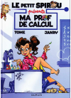 Le petit Spirou présente 3 Ma prof de calcul Le petit Spirou présente 3 Ma prof de calcul