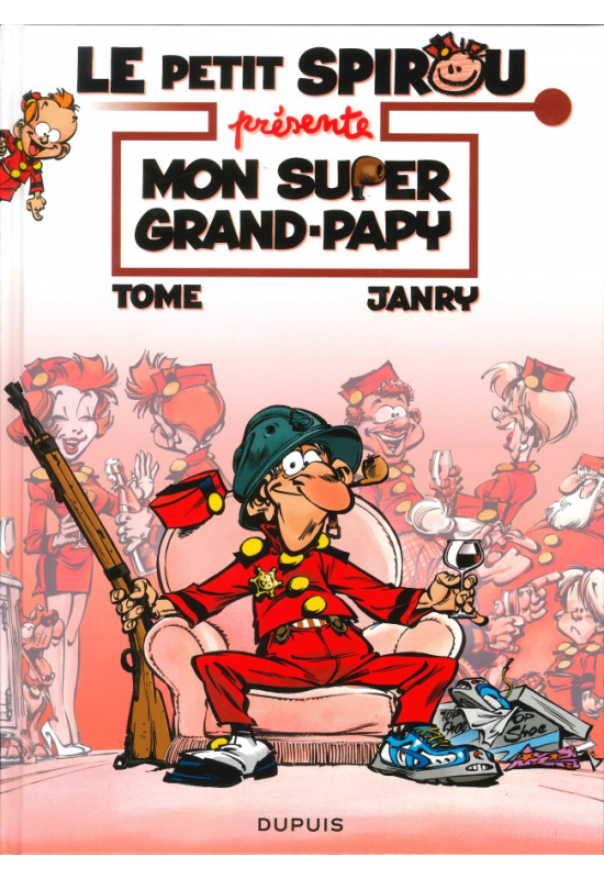Le petit Spirou présente 2 Mon super Grand-Papy Le petit Spirou présente 2 Mon super Grand-Papy